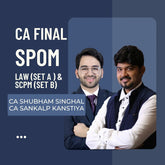 CA Final SPOM (LAW + SCM) Set A & B Self Paced Online Module | By CA Sankalp Kanstiya & CA Shubham Singhal | For Jan 26 & Onwards Exams